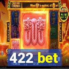 422 bet